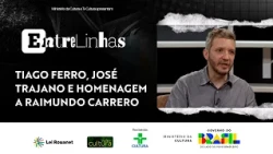 Entrelinhas: Tiago Ferro, José Trajano and a tribute to Raimundo Carrero - 211 | 07/10/26