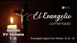 Gospel 📖 commentary July 18🕊️