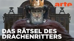 Der Drachenritter: Einer Legende auf der Spur | Doku HD Reupload | ARTE
