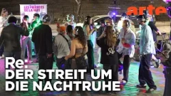 Partylärm im Ausgehviertel | ARTE Re: