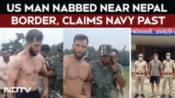 Viral Video | US Man Claiming To Be Ex-Naval Officer Nabbed Near Nepal Border Without Passport