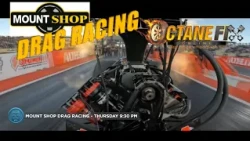 MOUNT SHOP DRAG RACING - THURSDAY 9:30PM - CHANNEL 83