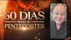 50 DAYS IN PREPARATION FOR PENTECOST DAY