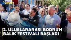 2ND INTERNATIONAL BODRUM FISH FESTIVAL HAS BEGUN